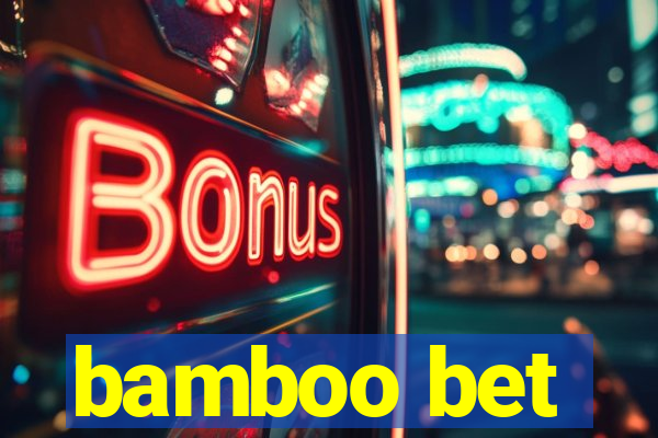 bamboo bet